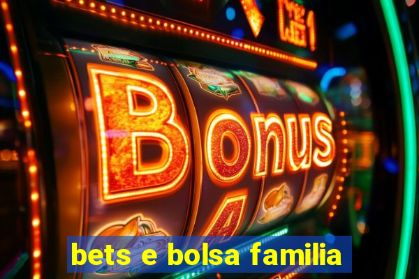 bets e bolsa familia